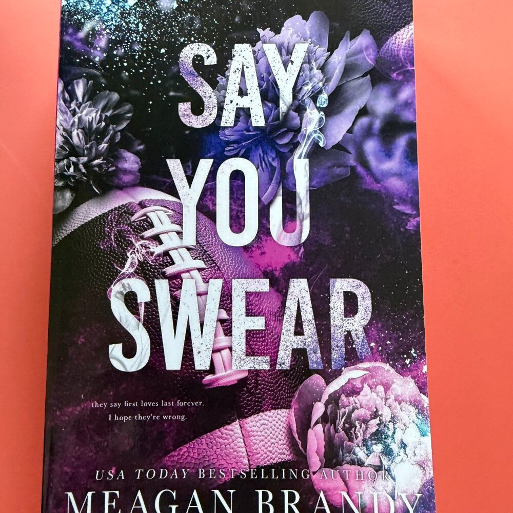"Say You Swear" By Meagan Brandy